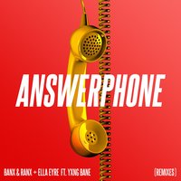 Answerphone - Banx & Ranx & Ella Eyre & Yxng Bane & Sondr