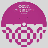 Kafferp - 9th House & Vhyce