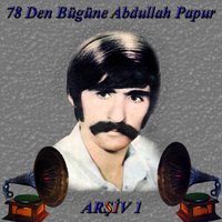 Berde Berde Zalım Berde - Abdullah Papur