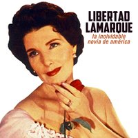 Cada Vez Que Me Recuerdes - Libertad Lamarque
