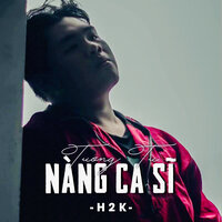 Tương Tư Nàng Ca Sĩ - H2K