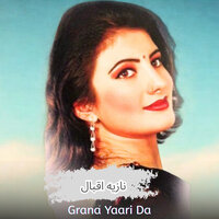 Grana Yaari Da - Nazia iqbal