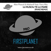 Lu Rusciu Te Lu Mare - Alex Pizzuti & Focu Mio