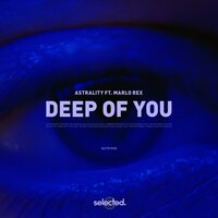 Deep of You - Astrality & Marlo Rex