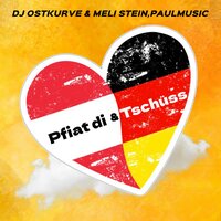 Pfiat di & Tschüss - DJ Ostkurve & Meli Stein & PaulMusic & DJ Zasta