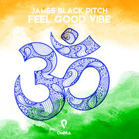 Feel Good Vibe - James Black Pitch