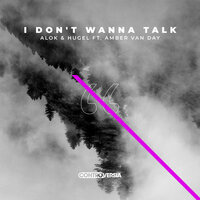 I Don't Wanna Talk - Alok & HUGEL & Amber van Day