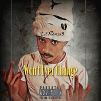 Won't Ever Change - Lil Ron