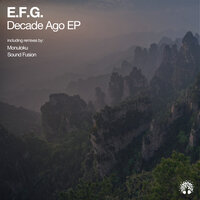 Decade Ago - E.F.G. & Monuloku