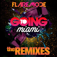 Going To Miami - Flaremode