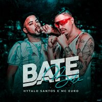 Bate Bate - Mc Euro & DJ Chavoso & Hytalo Santos