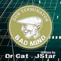 Bad Mind - Dub Terminator & Ras Stone