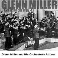 Blueberry Hill - Glenn Miller & His Orchestra & Ray Eberle
