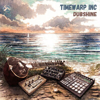 Dubshine - Timewarp inc