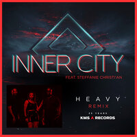 Heavy - Inner City & Kevin Saunderson & Dantiez & Steffanie Christi'an & Ramon Tapia