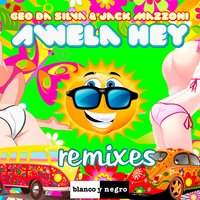 Awela Hey - Geo Da Silva & Jack Mazzoni & Christopher Vitale