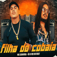Filha do Cobaia - Mc Cenoura & Gs o Rei Do Beat