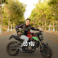 Lỡ Yêu - Lâm Chấn Huy