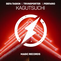 Kagutsuchi - Sefa Taskin & TRVNSPORTER & Perfario