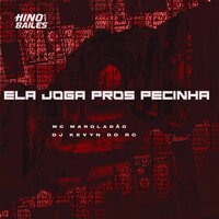 Ela Joga Pros Pecinha - MC MAROLADÃO & Dj Kevyn do RC