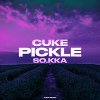 Pickle - Cuke & So.kka