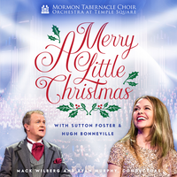 Just Once a Year - The Tabernacle Choir at Temple Square & Sutton Foster & Hugh Bonneville & Orchestra at Temple Square & Mack Wilberg