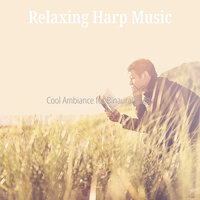 Beautiful Moods for Deep Relaxation - Relaxing Harp Music