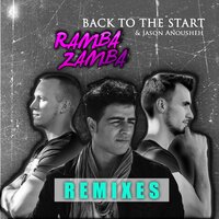 Back to the Start - Ramba Zamba & Jason Anousheh & Scary Face