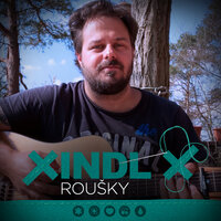 Roušky - Xindl X