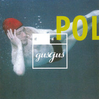 Polyesterday - GusGus