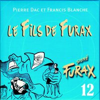 Les quatre pouls de Furax - Pierre Dac & Jean-Marie Amato & Claude Dasset & Jeanne Dorival