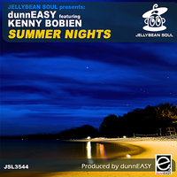 Summer Nights - dunnEASY & Kenny Bobien