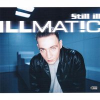 Still Ill - Illmat!c