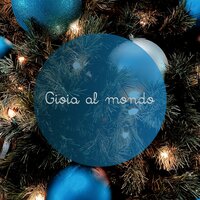 Gioia al mondo - Natale & Canzoni Di Natale Di Babbo Natale & Musiche di Natale