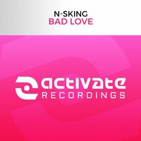 Bad Love - N-sking