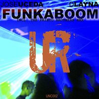 Funkaboom - Jose Uceda & DLayna