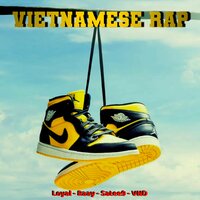 Vietnamese Rap - Loyal & Raay & Satee9 & VND
