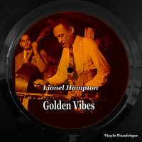 Just You, Just Me - Lionel Hampton