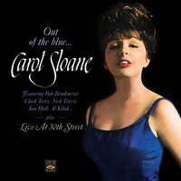 Don't Worry 'Bout Me - Carol Sloane & Bill Finegan & Bob Brookmeyer & Nick Travis & Clark Terry & Al Klink
