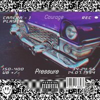 Pressure - Courage