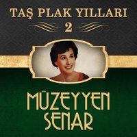 Sevdama Yakın Ol - Müzeyyen Senar