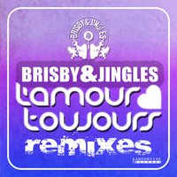 L'amour Toujours - Brisby & Jingles