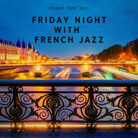 French Fireworks - French Night Jazz