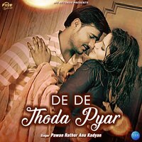 De De Thoda Pyar - Pawan Rathor & Anu Kadyan