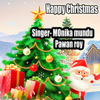 Happy Christmas - Pawan Roy & Monika Mundu