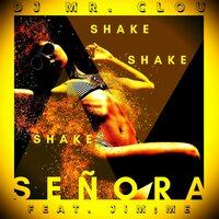 Shake Señora - DJ Mr. Clou & Jim & Me