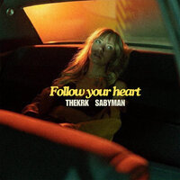 Follow Your Heart - thekrk & Sabyman