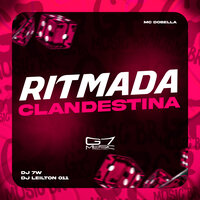 Ritmada Clandestina - Mc Dobella & DJ 7W & DJ LEILTON 011