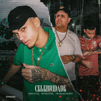 Celebridade - Brocasito & ogtreasure & tharealjuggboy & Breeze