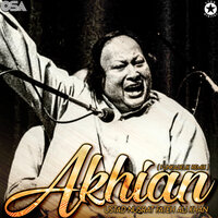 Akhian - Nusrat Fateh Ali Khan
